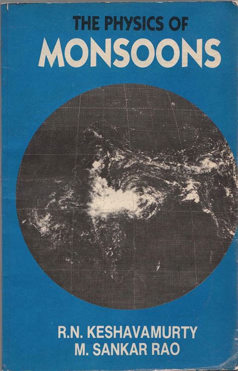 The Physics of Monsoons : Keshavamurthy, R. N., Rao, M. Sankar, Sankar ...