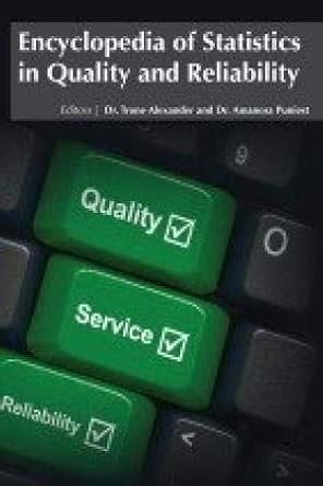 ENCYCLOPEDIA OF STATISTICS IN QUALITY AND RELIABILITY, 3 VOLUME SET ...