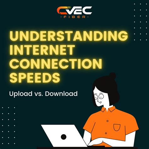 Understanding Internet Connection Speeds: Upload vs Download — CVEC Fiber