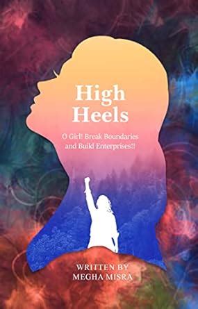 High Heels: O Girl! Break Boundaries and Build Enterprises eBook ...