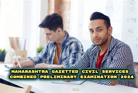 Maharashtra Gazetted Civil Services Combined Preliminary Examination ...