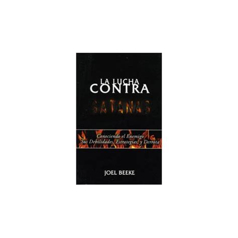 La lucha contra Satanás Beeke, Joel R.