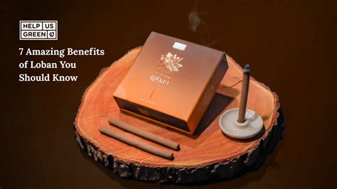 7 Amazing Benefits of Loban You Should Know