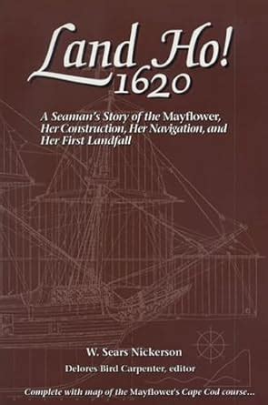 Buy Land Ho! 1620: A Seaman's Story of the Mayflower, Her Construction ...