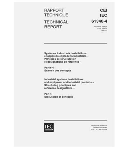 IEC/TR 61346-4 Ed. 1.0 b:1998, Industrial systems, installations and ...