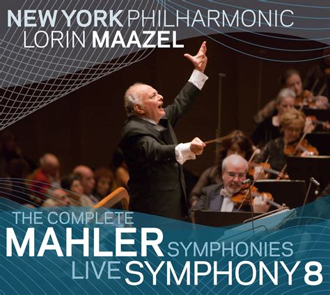 The Complete Mahler Symphonies 8 Live - Lorin Maazel, New York ...