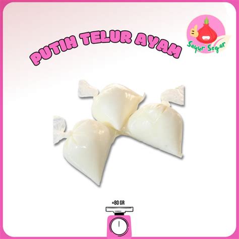 Jual Sayur Segar - Putih Telur Ayam/ Chicken Egg White -+80 gr - Kota ...