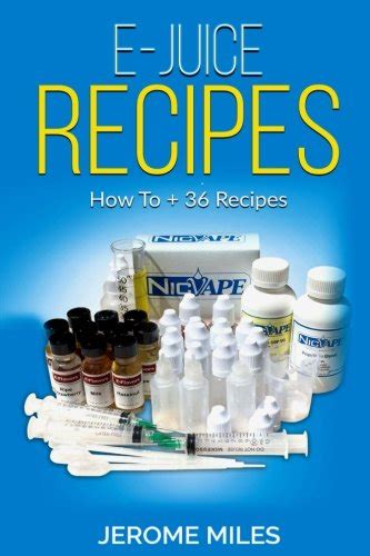 Buy E-juice Recipes: Ultimate Guide to Making Your Own Diy Vaping E ...