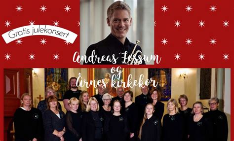 Gratis julekonsert med Årnes kirkekor og Andreas Fossum, Årnes kirke ...