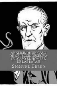 Analisis de Un Caso de Neurosis Obsesiva [El Caso El Hombre de Las ...