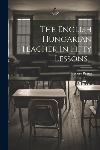 Buy The English Hungarian Teacher In Fifty Lessons... Book Online at ...