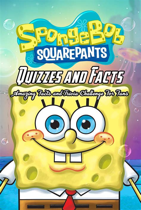 SpongeBob SquarePants Quizzes and Facts: Amazing Facts and Trivia ...