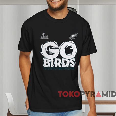 Philadelphia Eagles Go Birds Super Bowl LIX Champions Shirt - TokoPyramid