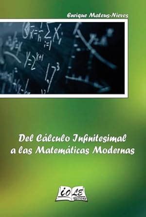 Buy Del Cálculo Infinitesimal A Las Matemáticas Modernas Book Online at ...