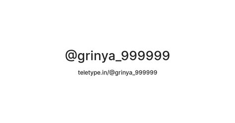 @grinya_999999 — Teletype