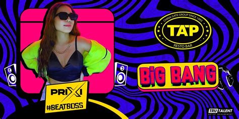 Big Bang by DJ PRIXI at TAP Juhu music-shows Event Tickets Mumbai ...