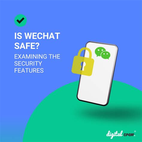 Is WeChat Safe? Examining the Security Features - Digital Crew