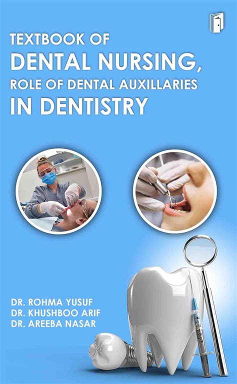 TEXTBOOK OF DENTAL NURSING ROLE OF DENTAL AUXILLARIES IN DENTISTRY : DR ...