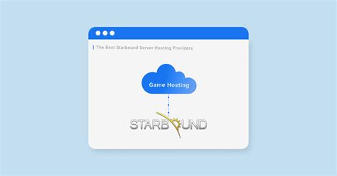 Top starbound server hosting: best starbound server providers for 2022-2023