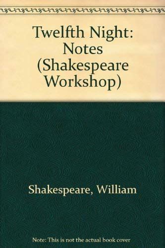 Twelfth Night: Notes (Shakespeare Workshop S.) : Shakespeare, William ...