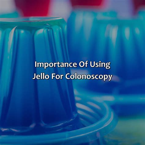 Blue Jello Colonoscopy at Richard Tomlin blog