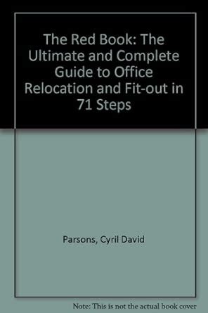 Buy The Red Book: The Ultimate and Complete Guide to Office Relocation ...