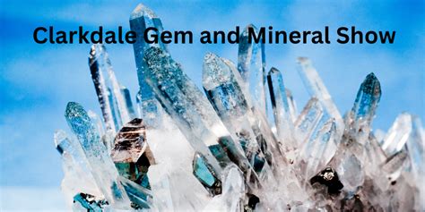 Clarkdale Gem and Mineral Show September 26 2025, Clark Memorial ...