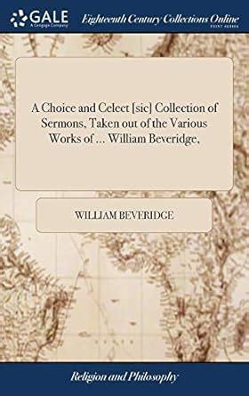 Buy A Choice and Celect [sic] Collection of Sermons, Taken out of the ...