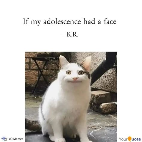 If my adolescence had a f... | Quotes & Writings by K R | YourQuote