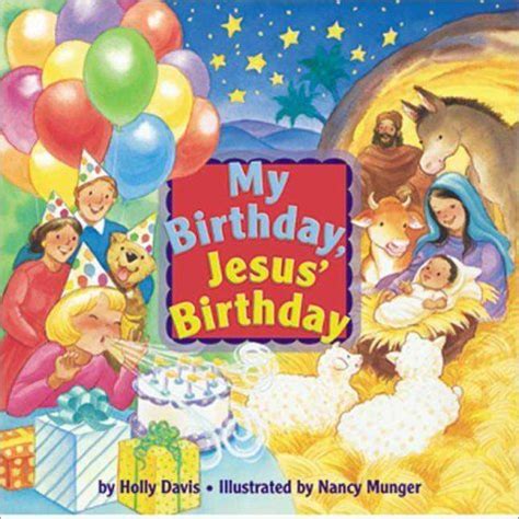 My Birthday, Jesus' Birthday : Davis, Holly, Munger, Nancy: Amazon.in ...