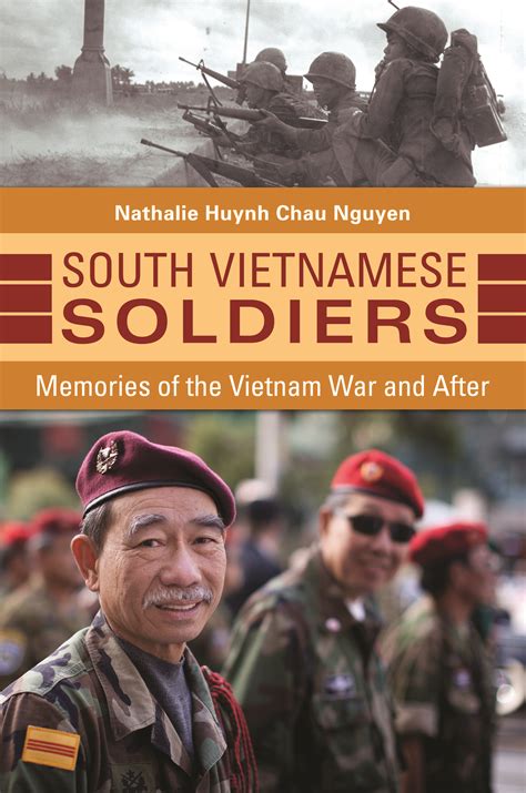 South Vietnamese Soldiers: Memories of the Vietnam War and After - New ...