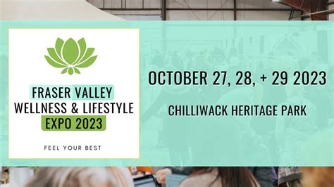 Fraser Valley Wellness & Lifestyle Expo 2023, Chilliwack Heritage Park ...