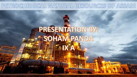 Petrochemical natural resources of Assam | PDF