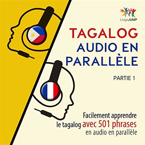 Tagalog audio en parallèle: Partie 1 [Tagalog Parallel Audio: Volume 1 ...