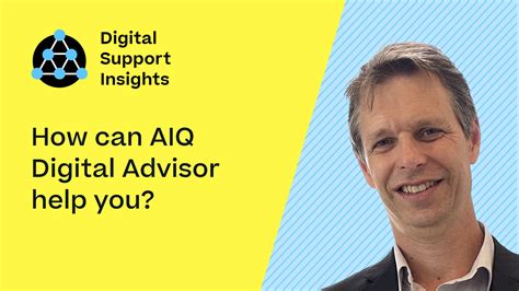 How can AIQ Digital Advisor help you? | Digital Support Insights ...