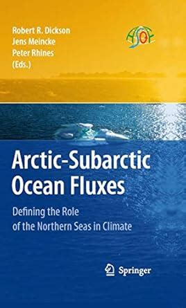 Arctic-Subarctic Ocean Fluxes: Defining the Role of the Northern Seas ...