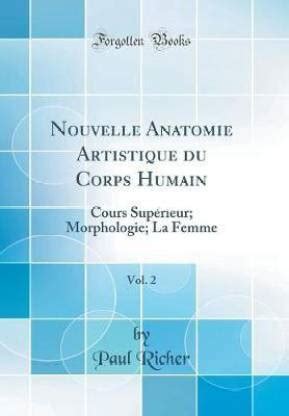Nouvelle Anatomie Artistique Du Corps Humain, Vol. 2: Buy Nouvelle ...