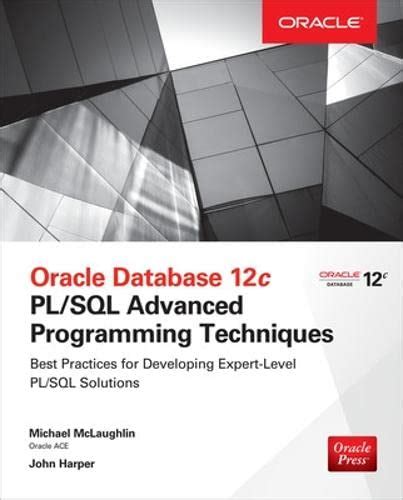 Oracle Database 12c PL/SQL Advanced Programming Techniques (DATABASE ...