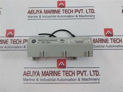 Allen-bradley 150-f86L Protective Module Ser: A – Aeliya Marine Tech