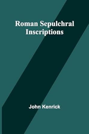 Buy Roman Sepulchral Inscriptions Book Online at Low Prices in India ...