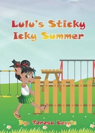 Lulu's Sticky Icky Summer : Lewis, Teresa: Amazon.in: Books