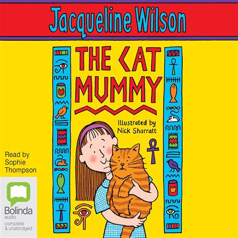 The Cat Mummy (Audio Download): Jacqueline Wilson, Sophie Thompson ...