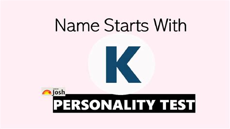 Personality Test: Name Starts With K Personality Traits and Suitable ...