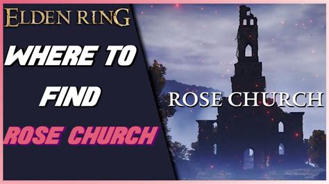 Elden Ring - Where To Find The "Rose Church" - YouTube