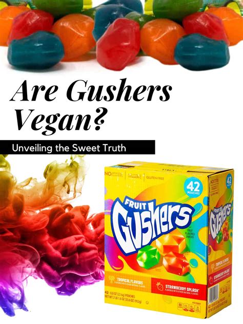 Are Gushers Vegan? Unveiling the Sweet Truth – Get Set Vegan