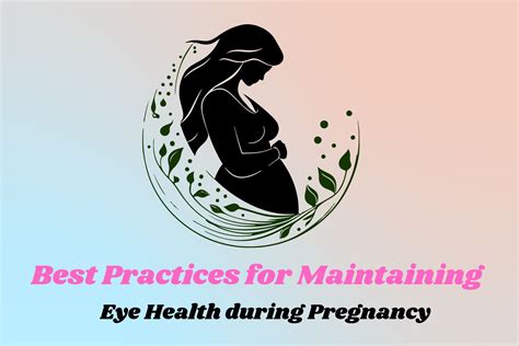 Best Practices for Eye Health During Pregnancy