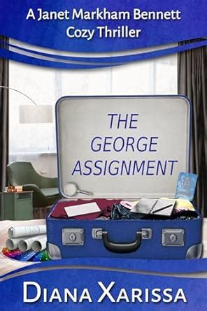 The George Assignment (Janet Markham Bennett Cozy Thrillers Book 7 ...