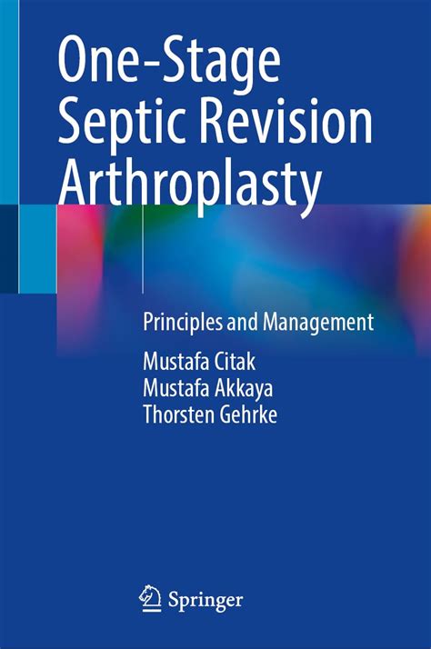 Buy One-Stage Septic Revision Arthroplasty: Principles and Management ...