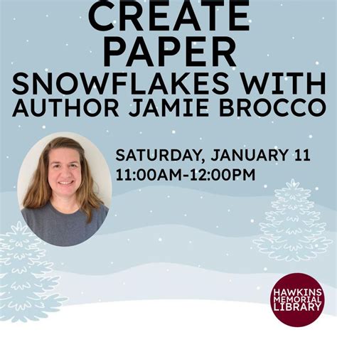 Create Paper Snowflakes with Author Jamie Brocco, 308 Main St, La Porte ...