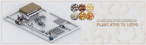 Cashew Processing Plant, Cashew Processing Machine Manufacturers ...